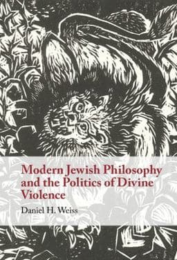 Modern Jewish Philosophy and the Politics of Divine Violence 9781009221658